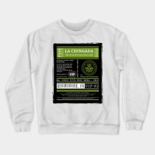 La Chingada VIP Crewneck Sweatshirt